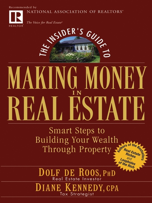 Title details for The Insider's Guide to Making Money in Real Estate by Dolf de Roos - Available